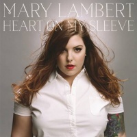 Top những bài hát hay nhất của Mary Lambert