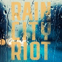 Top những bài hát hay nhất của Rain City Riot