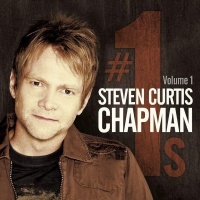 Top những bài hát hay nhất của Steven Curtis Chapman