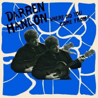 Top những bài hát hay nhất của Darren Hanlon