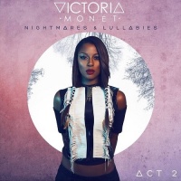 Top những bài hát hay nhất của Victoria Monet