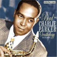 Top những bài hát hay nhất của Charlie Parker
