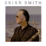 Top những bài hát hay nhất của Brian Smith