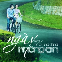 Ngày Không Em (Single) - Hồ Trung Dũng