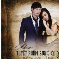 Tuyệt Phẩm Song Ca 2 - Hoàng Châu