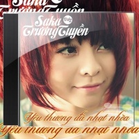 Yêu Thương Đã Nhạt Nhòa - Saka Trương Tuyền