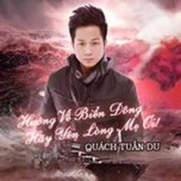 Hãy Yên Lòng Mẹ Ơi - Quách Tuấn Du