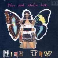 Yêu Anh Nhiều Hơn - Minh Thư