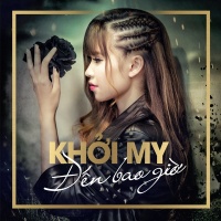 Đến Bao Giờ - Khởi My