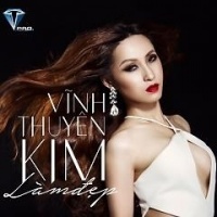 Làm Đẹp - Vĩnh Thuyên Kim