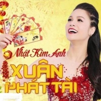 Xuân Phát Tài - Nhật Kim Anh