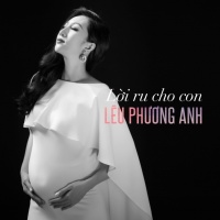 Lời Ru Cho Con - Lều Phương Anh