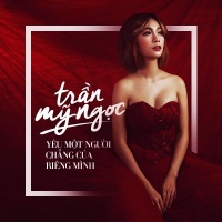 Yêu Một Người Chẳng Của Riêng Mình - Trần Mỹ Ngọc