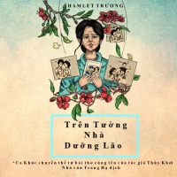 Trên Tường Nhà Dưỡng Lão - Hamlet Trương
