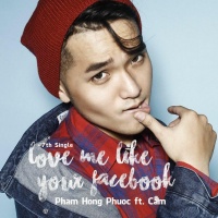 Love Me Like Your Facebook (Single) - Phạm Hồng Phước
