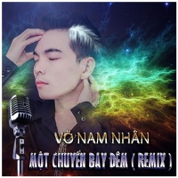 Một Chuyến Bay Đêm (Remix) - Võ Nam Nhân
