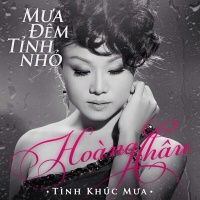 Mưa Đêm Tỉnh Nhỏ - Hoàng Châu