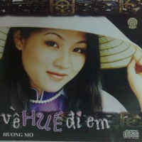 Về Huế Đi Em - Hương Mơ