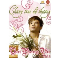 Chàng Trai Dễ Thương - Thái Phong Vũ