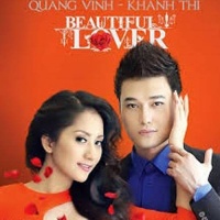 Beautiful Lover - Quang Vinh, Khánh Thi