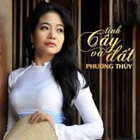 Tình Cây Và Đất - Phương Thùy