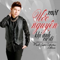 Một Ước Nguyện Khi Anh Ra Đi - Mạnh Quân