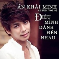 Điều Mình Dành Đến Nhau - Ân Khải Minh
