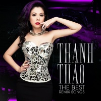 The Best Remix Songs - Thanh Thảo