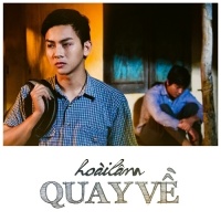 Quay Về - Hoài Lâm