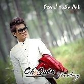 Cố Quên - David Tuấn Anh
