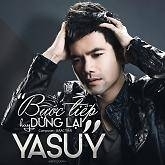 Bước Tiếp Hay Dừng Lại (Single) - YaSuy Idol