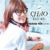 Chào Ngày Mới (Single) - Hoàng Yến Chibi