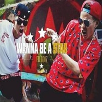 Wanna Be A Star (Single) - FB Boiz