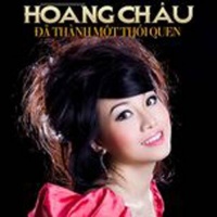 Đã Thành Một Thói Quen - Hoàng Châu