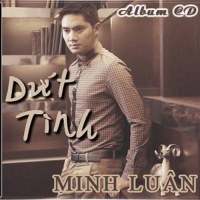 Dứt Tình - Minh Luân