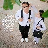 Khi Chàng Ngốc Yêu - Trí Moony