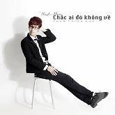 Chắc Ai Đó Không Về - Phạm Thiên Huy
