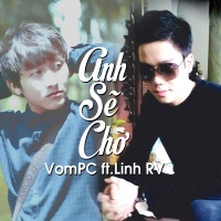 Anh Sẽ Chờ - VomPC
