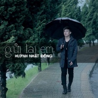 Gửi Lại Em - Huỳnh Nhật Đông