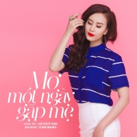 Mơ Một Ngày Gặp Mẹ - Hà Thúy Anh