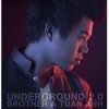 Underground 2.0 - Brother A Tuấn Anh