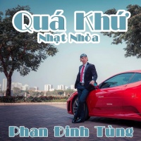 Quá Khứ Nhạt Nhòa - Phan Đinh Tùng