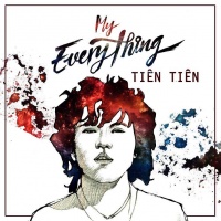 My Everything - Tiên Tiên