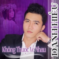 Không Thuộc Về Nhau - Danh Hiếu
