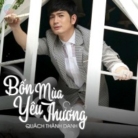 Bốn Mùa Yêu Thương - Quách Thành Danh