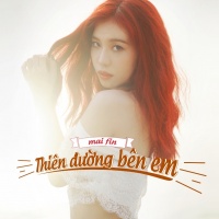 Thiên Đường Bên Em - Mai Fin