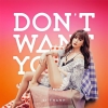 Don't Want You - Sĩ Thanh