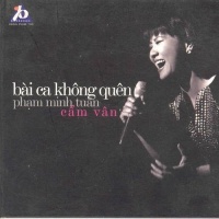 Bài Ca Không Quên - Cẩm Vân