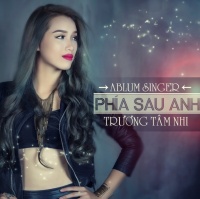 Phía Sau Anh - Trương Tâm Nhi