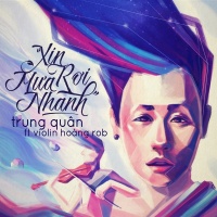 Xin Mưa Rơi Nhanh - Trung Quân Idol